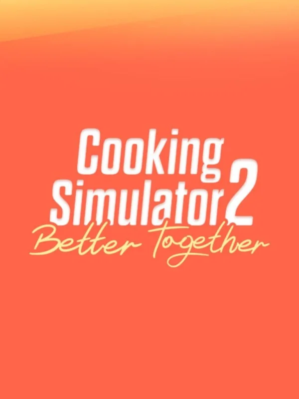 Cooking Simulator 2: Better Together / Portable