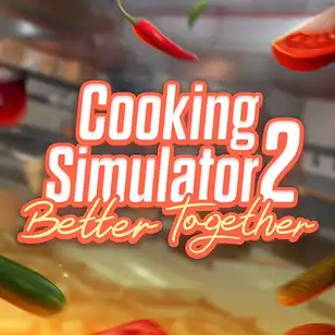 Cooking Simulator 2: Better Together / Multiplayer / Portable